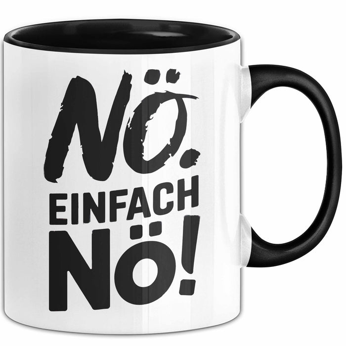 Kaffeeliebhaber Tasse Geschenk Lustige Geschenkidee Spruch Einfach Nö Trendation