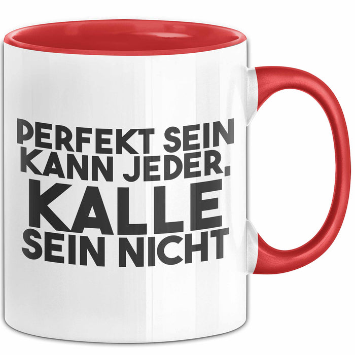 Kalle Tasse Perfekt Sein Kann Jeder, Kalle Sein Nicht Geschenk