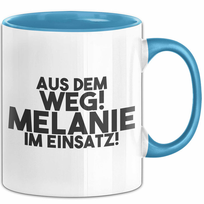 Melanie Tasse Aus Dem Weg! Melanie Im Einsatz! Geschenk
