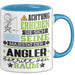 Angler Geschenk Tasse Lustiger Spruch Erheben Sie Sich Der Angler Betritt den Raum Blau Trendation