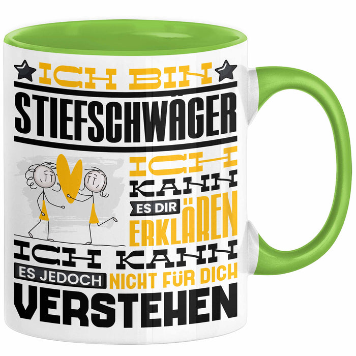Stiefschwäger Geschenk Kaffee-Tasse Geschenkidee für Stiefschwäger Ich Bin Stiefschwäger Ich Kann Es Dir Erklären Jedoch Nicht Für Dich Verstehen Spruch Lustig Grün Trendation