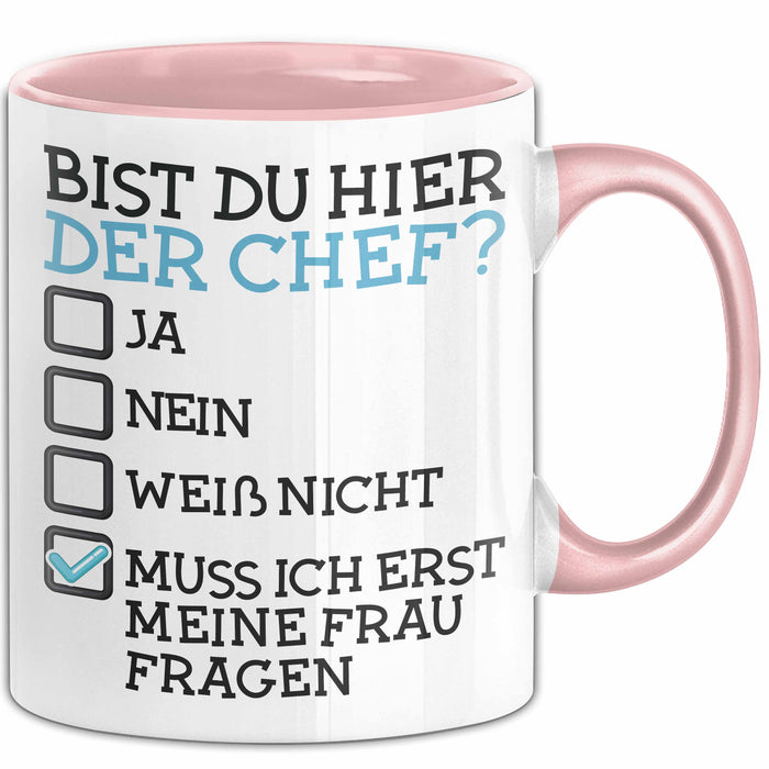 Witzige Tasse Geschenk Bist Du Hier Der Chef Humorvolles Design Frau Fragen Rosa Trendation