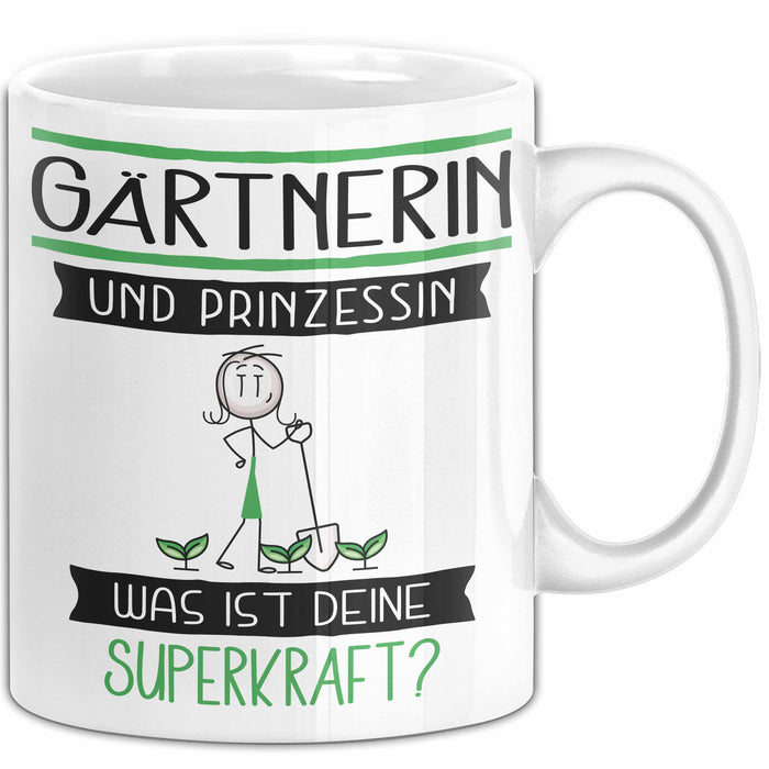 Gärtnerin Und Prinzessin Tasse Geschenk Für Eine Gärtnerin Geburtstag Was Ist Deine Superkraft Weiß Trendation