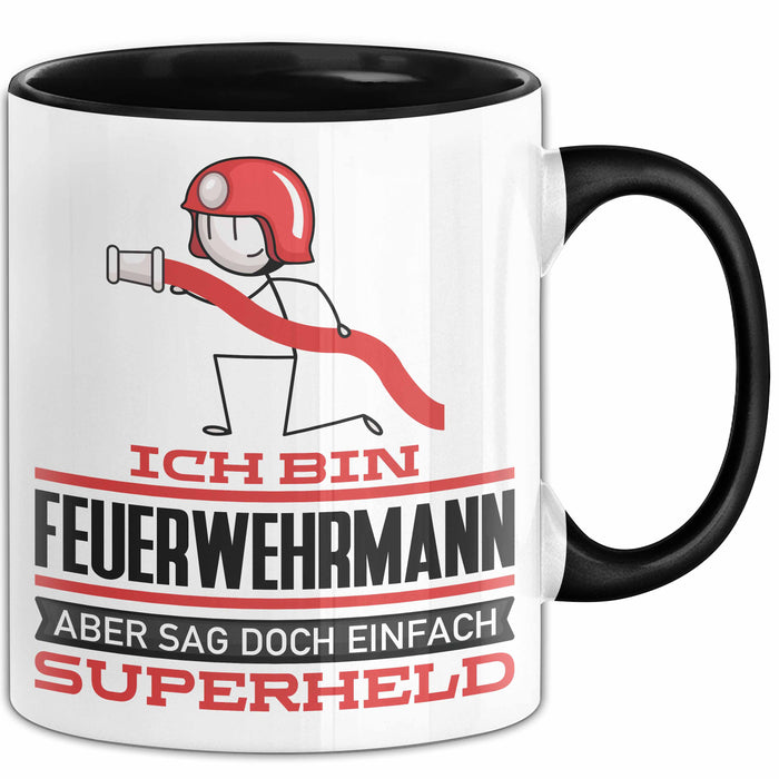 Feuerwehrmann Geschenk Tasse Ich Bin Feuerwehrmann Aber Sag Doch Einfach Superheld Lustige Geschenkdiee für Feuerwehrmann Kaffee-Becher Schwarz Trendation