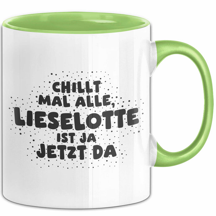 Lieselotte Tasse Chillt Mal Alle, Lieselotte Ist Ja Jetzt Da Geschenk