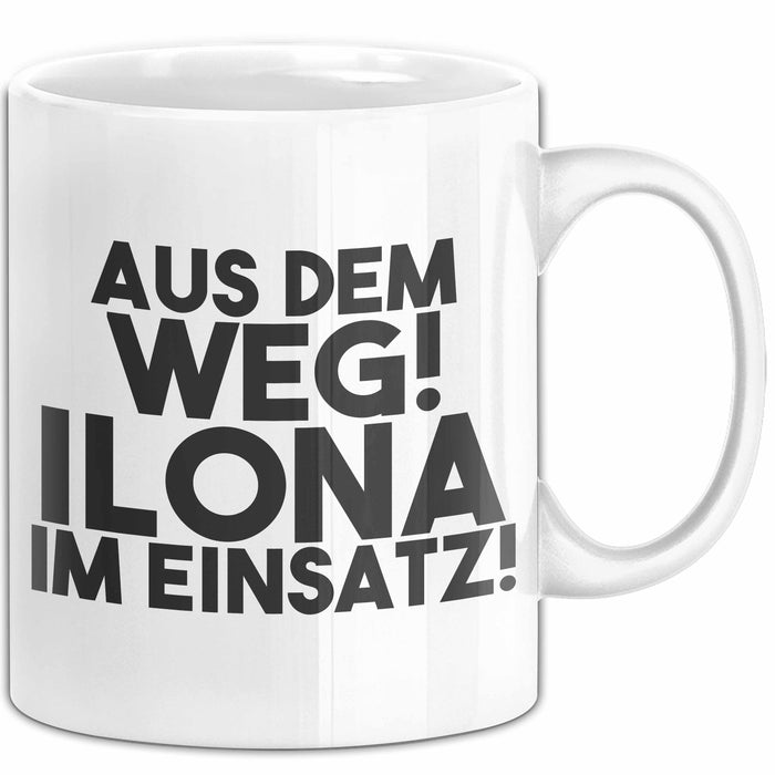 Ilona Tasse Aus Dem Weg! Ilona Im Einsatz! Geschenk