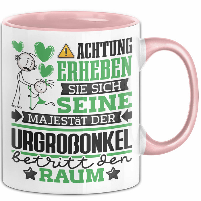 Urgroßonkel Geschenk Tasse Lustiger Spruch Erheben Sie Sich Der Urgroßonkel Betritt den Raum Rosa Trendation