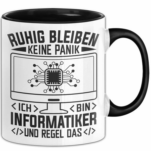 Informatiker Tasse Geschenk Ruhig Bleiben Ich Bin Informatiker Und Regel Das Geschenkidee It Techniker Programmierer Trendation