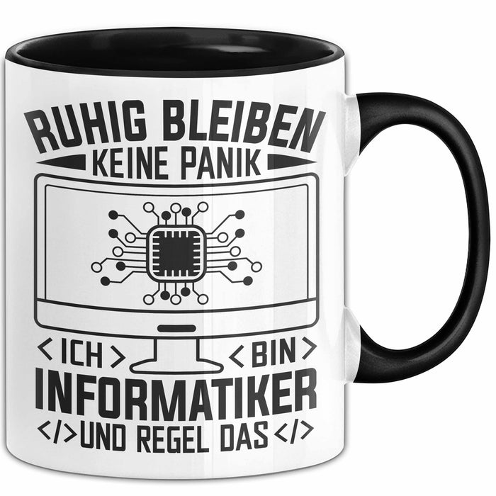 Informatiker Tasse Geschenk Ruhig Bleiben Ich Bin Informatiker Und Regel Das Geschenkidee It Techniker Programmierer Trendation