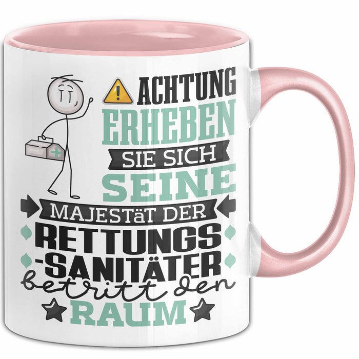 Rettungssanitäter Geschenk Tasse Lustiger Spruch Erheben Sie Sich Der Rettungssanitäter Betritt den Raum Rosa Trendation