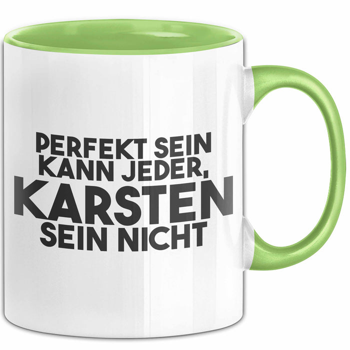 Karsten Tasse Perfekt Sein Kann Jeder, Karsten Sein Nicht Geschenk