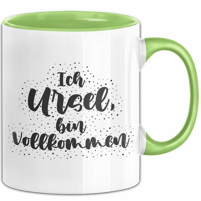 Ursel Tasse Ich Ursel, Bin Vollkommen Geschenk Grün Trendation