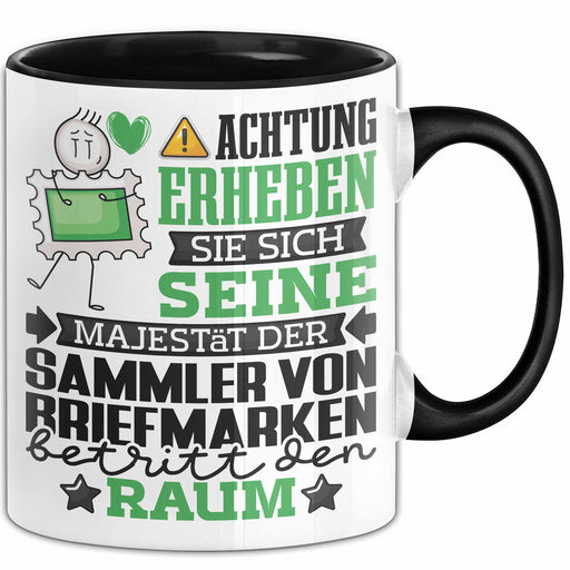 SammlervonBriefmarken Geschenk Tasse Lustiger Spruch Erheben Sie Sich Der SammlervonBriefmarken Betritt den Raum Schwarz Trendation