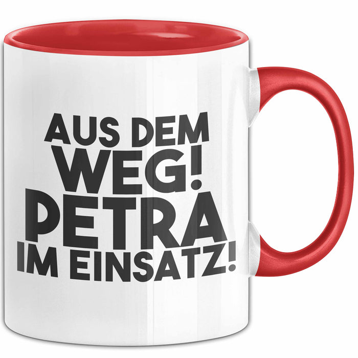 Petra Tasse Aus Dem Weg! Petra Im Einsatz! Geschenk