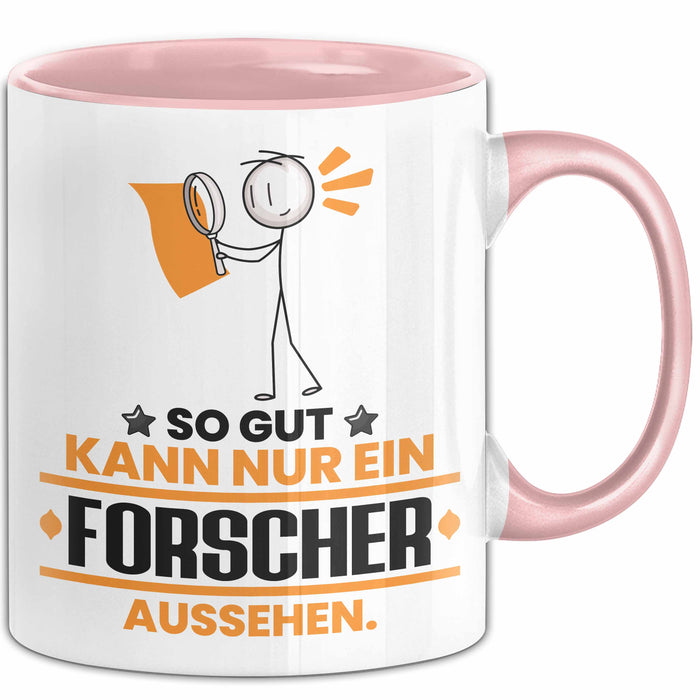 Forscher Geschenk Tasse So Gut Kann Nur Ein Forscher Aussehen Geschenkidee Kaffee-Becher Rosa Trendation