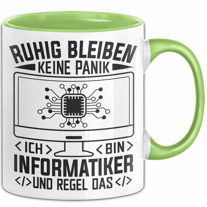 Informatiker Tasse Geschenk Ruhig Bleiben Ich Bin Informatiker Und Regel Das Geschenkidee It Techniker Programmierer Grün Trendation