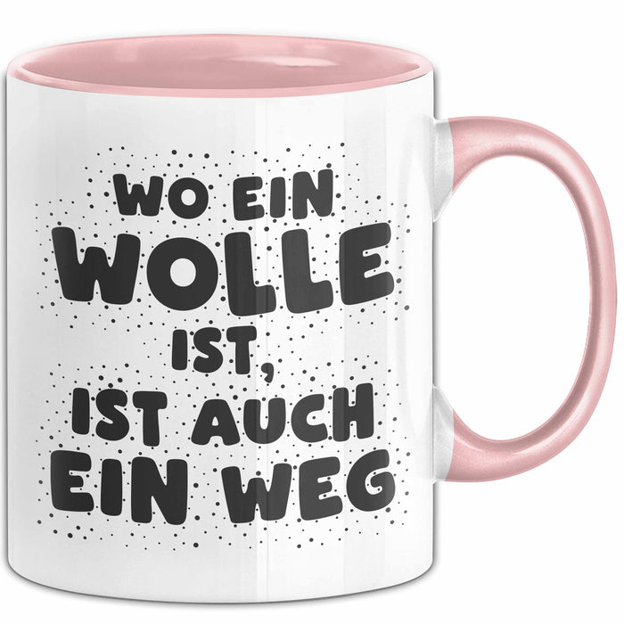 Wolle Tasse Wo Ein Wolle Ist, Ist Auch Ein Weg Geschenk