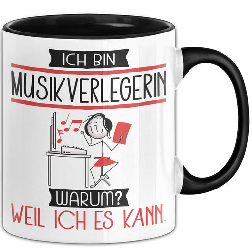 Musikverlegerin Tasse Geschenk Ich Bin Musikverlegerin Warum Weil Ich Es Kann Geschenkidee Geburtstag Trendation