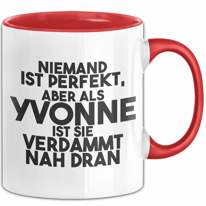 Yvonne Tasse Niemand Ist Perfekt, Aber Als Yvonne Ist Sie Verdammt Nah Dran