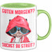 Sarkasmus Tasse Geschenk Lustiger Spruch Hund Guten Morgen Suchst Du Streit Becher Grün Trendation