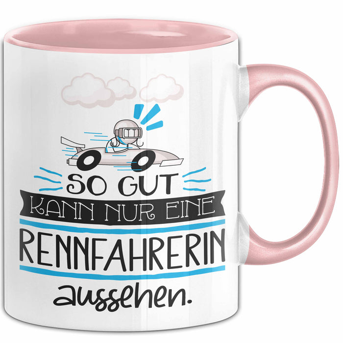 Rennfahrerin Geschenk Tasse So Gut Kann Nur Eine Rennfahrerin Aussehen Geschenkidee Geburtstag Weihnachten Lustig Rosa Trendation