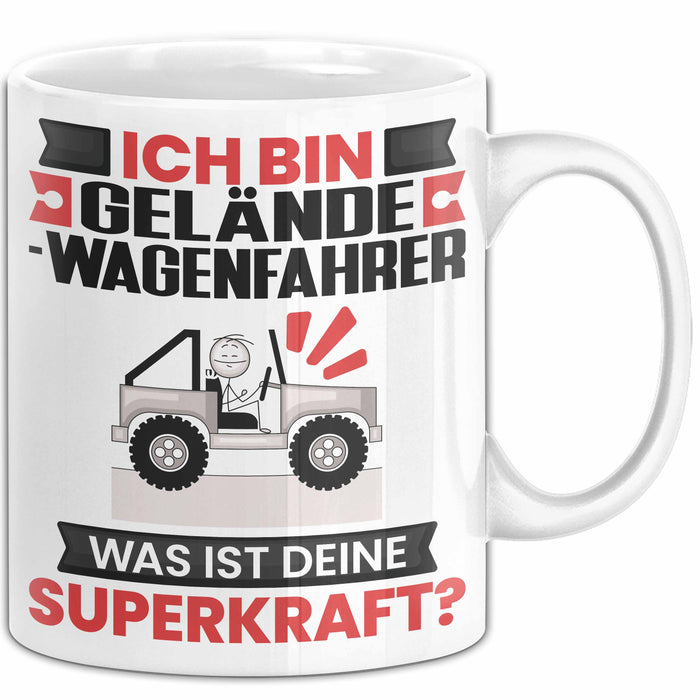 Geländewagenfahrer Tasse Geschenk für Geländewagenfahrer Geburtstag Lustiger Spruch Kaffee-Becher Was Ist Deine Superkraft Weiß Trendation