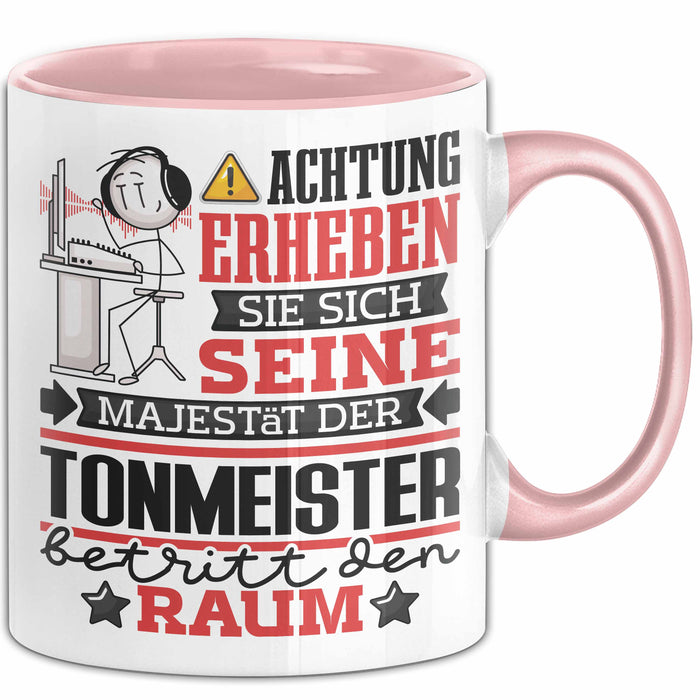 Tonmeister Geschenk Tasse Lustiger Spruch Erheben Sie Sich Der Tonmeister Betritt den Raum Rosa Trendation