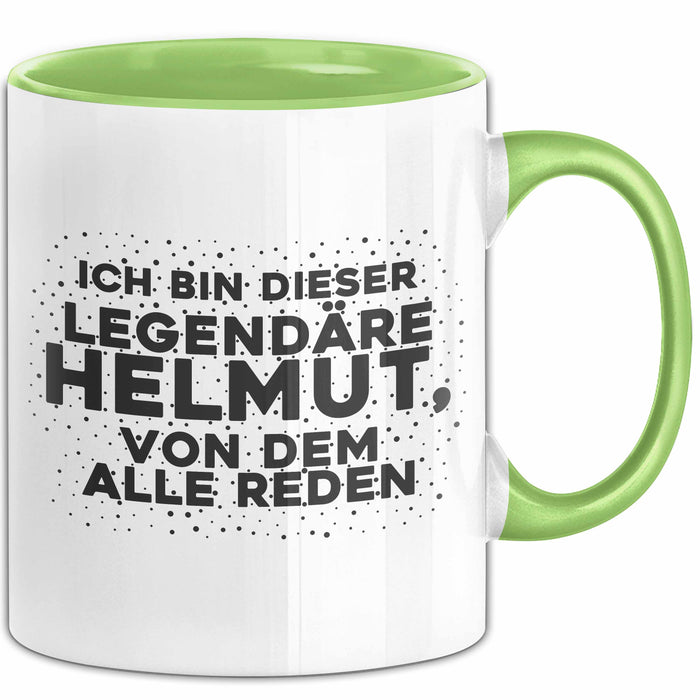 Helmut Tasse Ich Bin Dieser Legendaere Helmut, Von Dem Alle Reden Geschenk