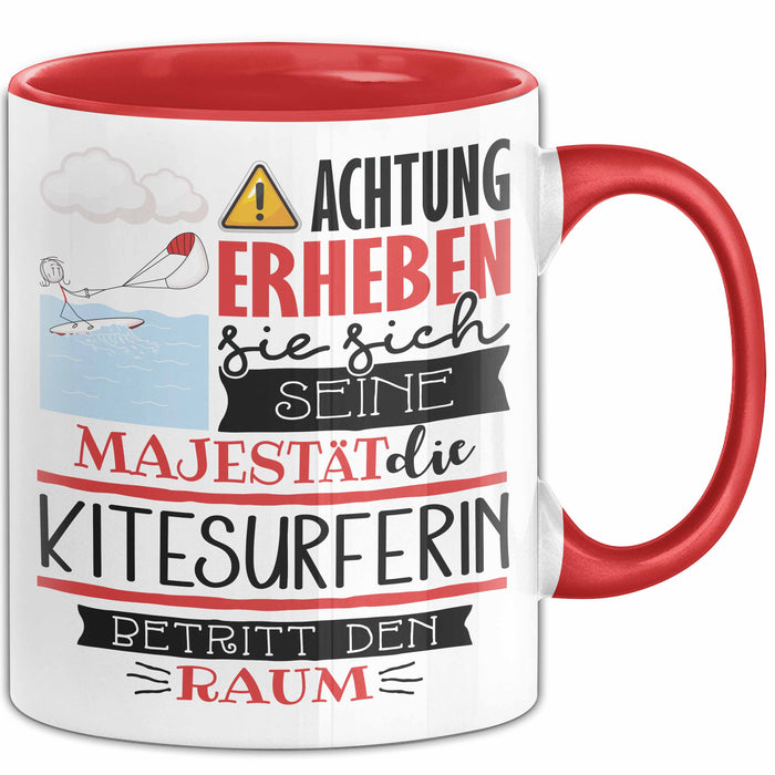 Kitesurferin Tasse Geschenk Lustiger Spruch Bitte Erheben Sie Sich Seine Majestät Die Kitesurferin Betritt Den Raum Rot Trendation