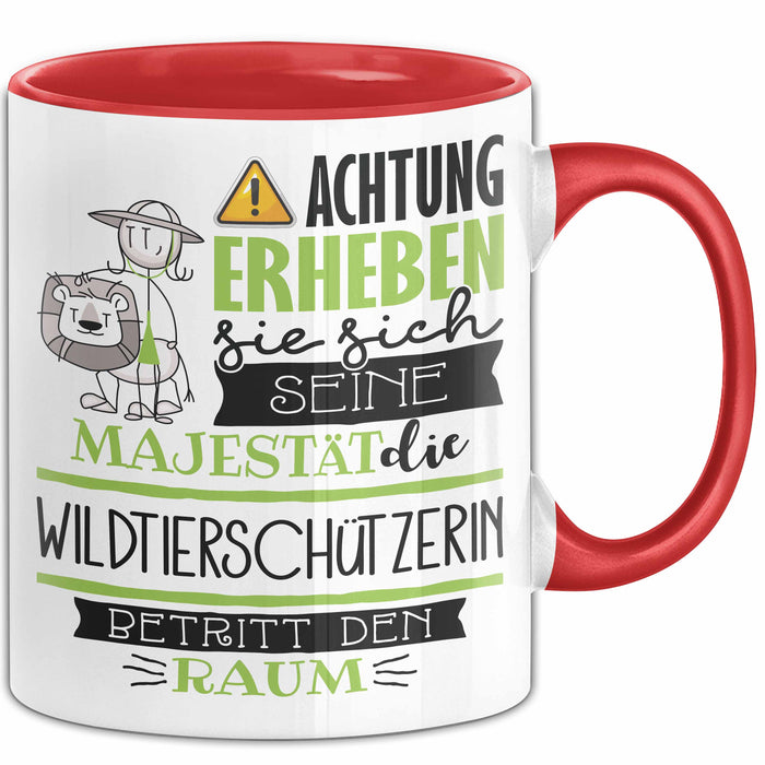 Wildtierschützerin Tasse Geschenk Lustiger Spruch Bitte Erheben Sie Sich Seine Majestät Die Wildtierschützerin Betritt Den Raum Rot Trendation
