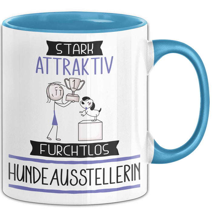 Hundeausstellerin Tasse Geschenk Becher Stark Attraktiv Furchtlos Hundeausstellerin Lustige Geschenkidee Blau Trendation