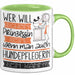 Hundepflegerin Tasse Geschenk Spruch Wer Will Schon Prinzessin Sein Wenn Man Auch Hundepflegerin Sein Kann Grün Trendation