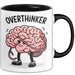 Overthinker Tasse Geschenkidee für Tiefgründige Denker Trendation