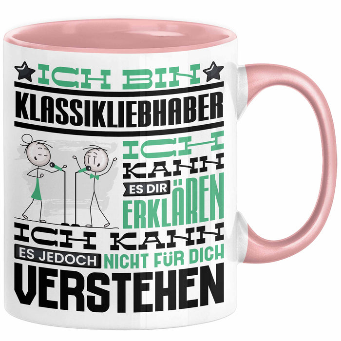 Klassikliebhaber Geschenk Tasse Geschenkidee für Klassikliebhaber Geburtstag Lustig Ich Bin Klassikliebhaber Ich Kann Es Dir Erklären Aber Nicht Für Dich Verstehen Rosa Trendation