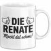 Renate Tasse Geschenk Die Renate Macht Dat Schon Geschenkidee Becher mit Name Weiß Trendation