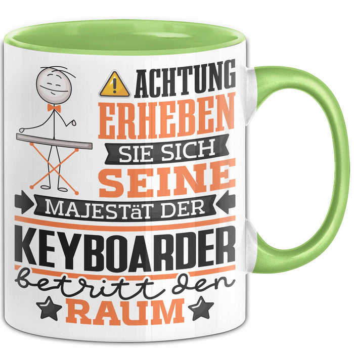 Keyboarder Geschenk Tasse Lustiger Spruch Erheben Sie Sich Der Keyboarder Betritt den Raum Grün Trendation