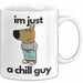 Im Just A Chill Guy Ich Bin Einfach Nur Ein Gechillter Entspannter Typ Tasse Geschenk Dank Meme Liebhaber Weiß Trendation