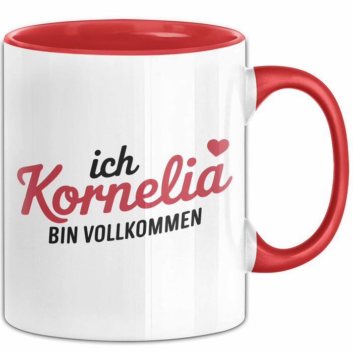 Kornelia Tasse Geschenk Ich Bin Vollkommen Kornelia Geschenkidee Geburtstag Rot Trendation