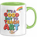 Kunstliebhaber Kunstlehrer Künstler Tasse Geschenk Lustige Geschenkidee Spruch Es Ist Ein Guter Tag Um Kunst Zu Unterrichten Grün Trendation