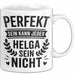 Helga Tasse Geschenk Perfekt Sein Kann Jeder Geschenkidee Geburtstag Weiß Trendation
