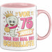 75. Geburtstag Tasse Geschenk Vor 75 Jahren War Ich Mal Die Schnellste Geschenkidee Frauen Mutter Oma Rosa Trendation
