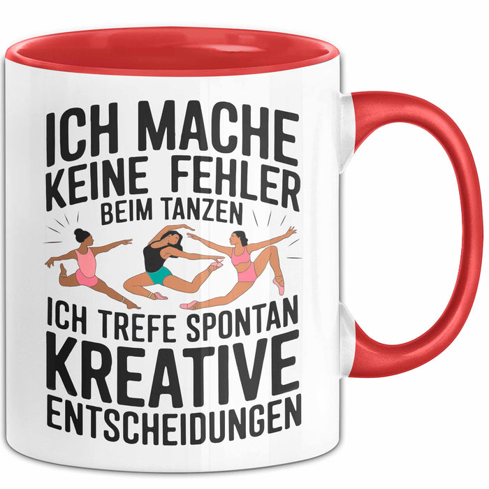 Tanzen Tänzer Tasse Geschenk Ich mache keine Fehler Geschenkidee Lustig Rot Trendation