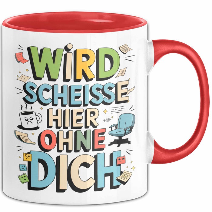 Bürokollege Tasse Geschenkidee Es Wird Hier Richtig Kacke Rot Trendation
