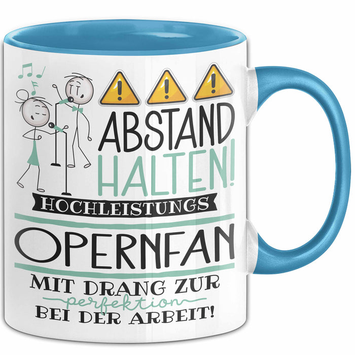 Opernfan Tasse Geschenk Lustig Abstand Halten Hochleistungs-Opernfan Mit Drang Zur Perfektion Bei Der Arbeit Blau Trendation