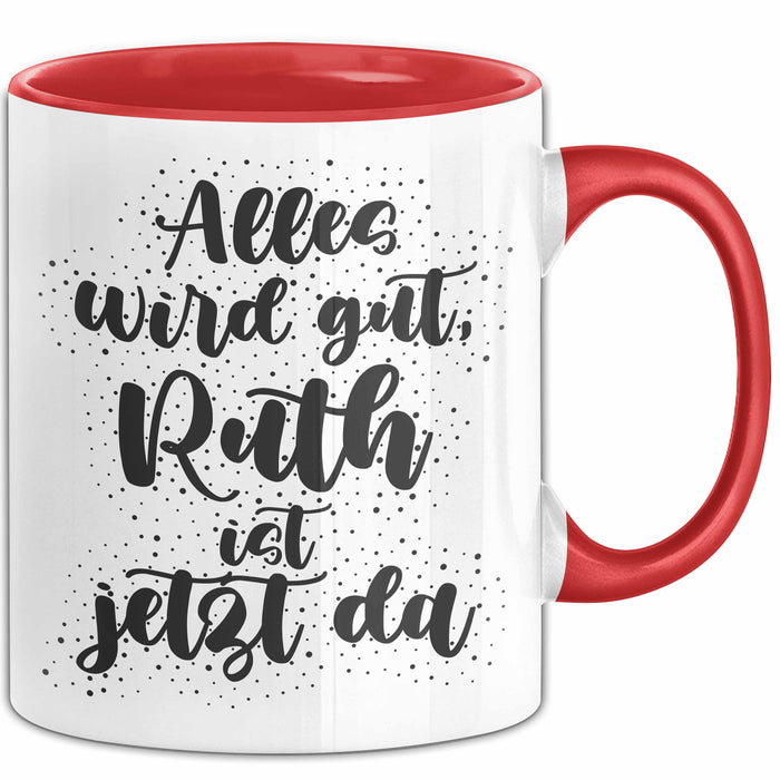Ruth Tasse Alles Wird Gut, Ruth Ist Jetzt Da Geschenk