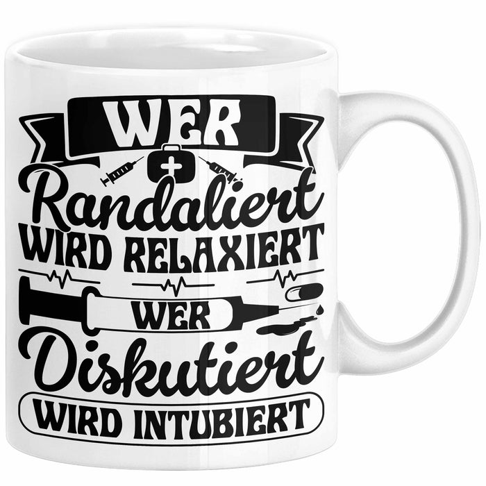 Wer Randaliert Wird Relaxiert Wer Disutiert Wird Intubiert Tasse Geschenk Krankenschwester Anästhesie Propofol Geschenkidee Kaffee-Becher Weiß Trendation