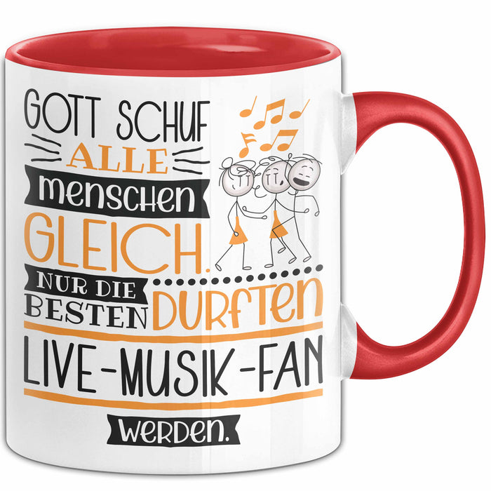 Live-Musik-Fan Geschenk Becher Tasse Gott Schuf Alle Menschen Gleich Nur Die Besten Durfeten Live-Musik-Fan Werden Geschenkidee Lustig Rot Trendation