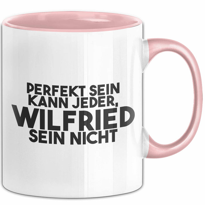 Wilfried Tasse Perfekt Sein Kann Jeder, Wilfried Sein Nicht Geschenk