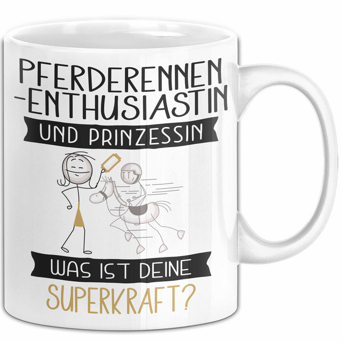 Pferderennen-Enthusiastin Und Prinzessin Tasse Geschenk Für Eine Pferderennen-Enthusiastin Geburtstag Was Ist Deine Superkraft Weiß Trendation