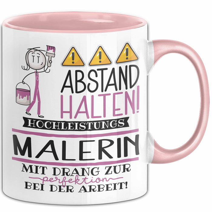 Malerin Tasse Geschenk Lustig Abstand Halten Hochleistungs-Malerin Mit Drang Zur Perfektion Bei Der Arbeit Rosa Trendation